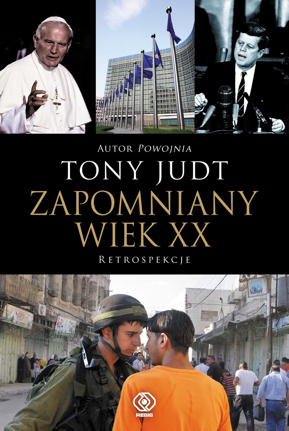  "Zapomniany wiek XX", Tony Judt, zbiór esejów - nowe wydanie 